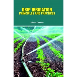 Drip Irrigation : Principles and Practices