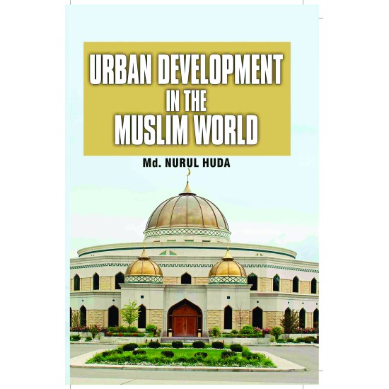 Urban Development In The Muslim World