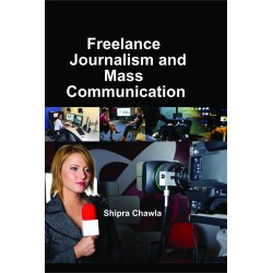 Freelance Journalism And Mass Communication