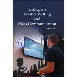 Techniques Of Feature Writing And Mass Communication