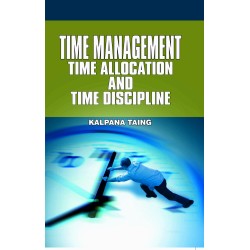 Time Management, Time Allocation & Time Discipline