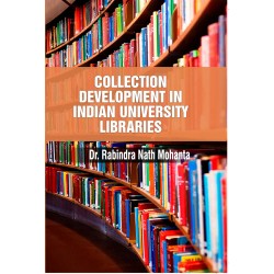 Collection Development in Indian University Libraries : A Study