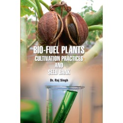 Bio-Fuel Plants: Cultivation Practices & Seed Bank