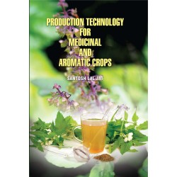 Production Technology for Medicinal and Aromatic Crops