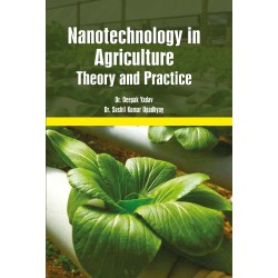 Nanotechnology in Agriculture: Theory and Practice