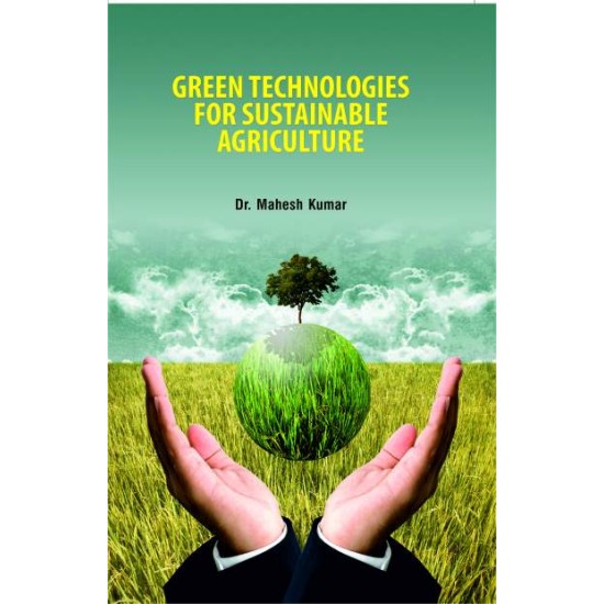 Green Technologies for Sustainable Agriculture