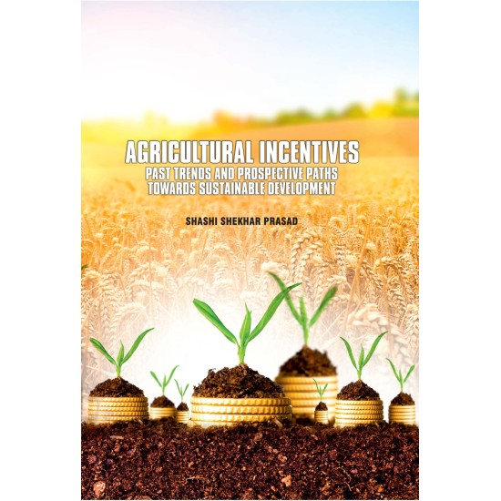 Agricultural incentives: Past Trends and Prospective Paths Towards Sustainable Development