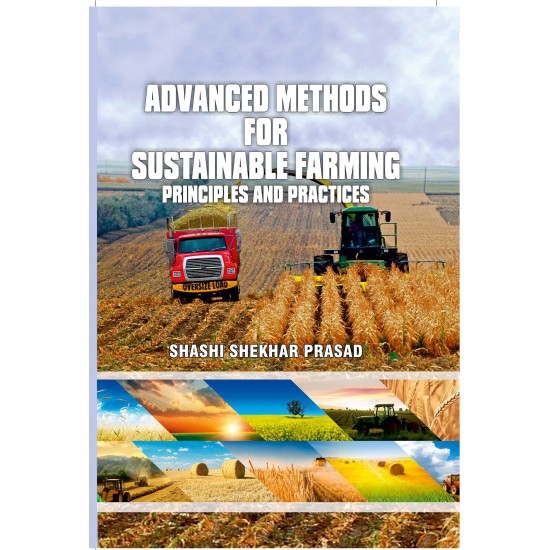 Advanced Methods For Sustainable Farming: Principles And Practices