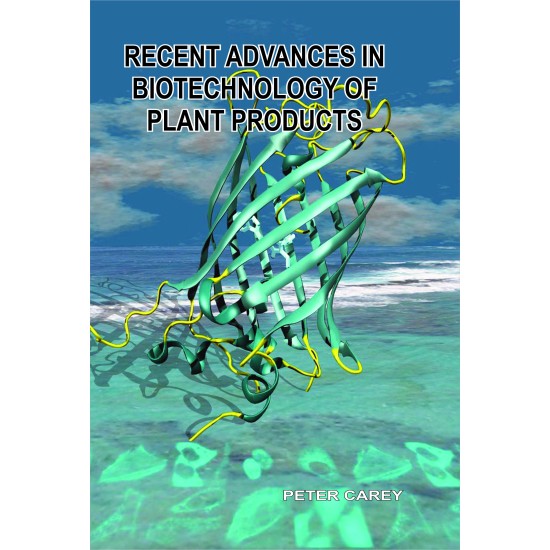 Recent Advances In Biotechnology Of Plant Products 