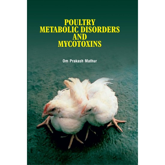 Poultry Metabolic Disorders and Mycotoxins 