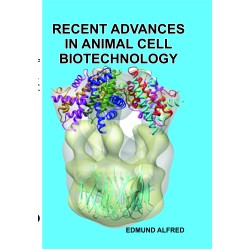 Recent Advances In Animal Cell Biotechnology 