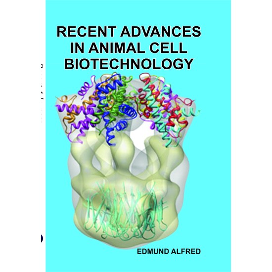 Recent Advances In Animal Cell Biotechnology 