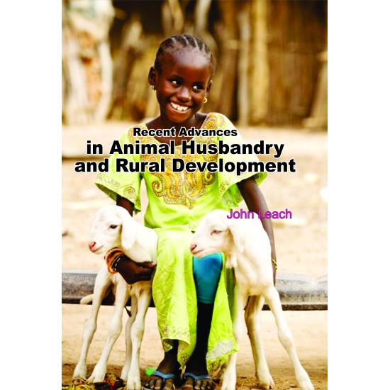 Recent Advances In Animal Husbandry And Rural Development 