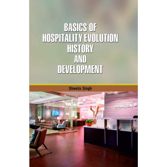 Basics of Hospitality : Evolution History and Development