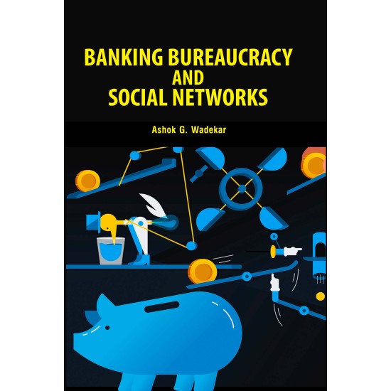 Banking Bureaucracy and Social Networks