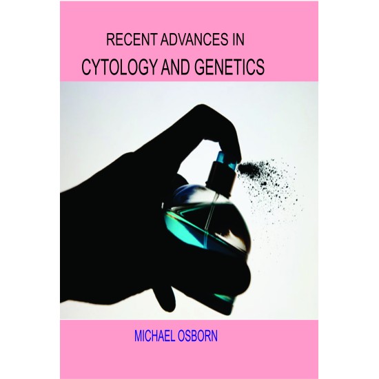 Recent Advances In Cytology And Genetics 