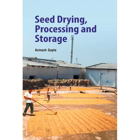 Seed drying, processing and storage