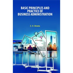 Basic Principles & Practice of Business Administration 