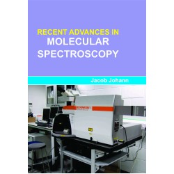 Recent Advances In Molecular Spectroscopy 