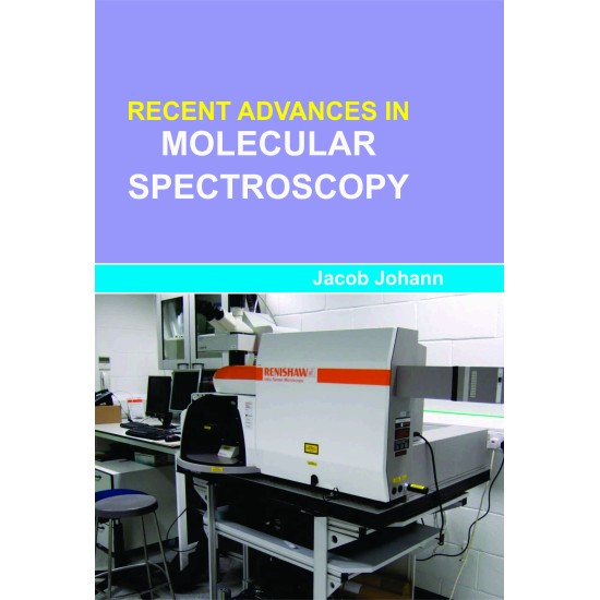 Recent Advances In Molecular Spectroscopy 