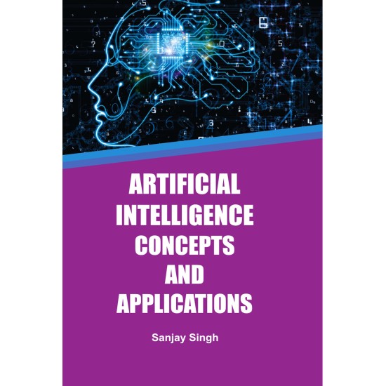 Artificial Intelligence: Concepts And Applications