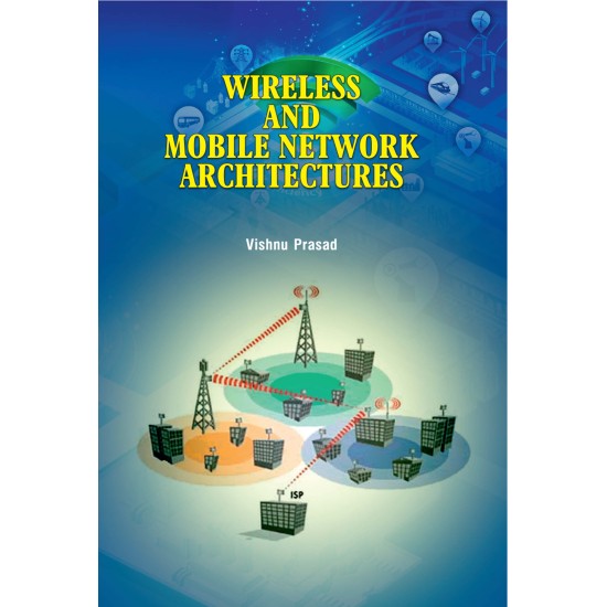 Wireless and Mobile Network Architectures