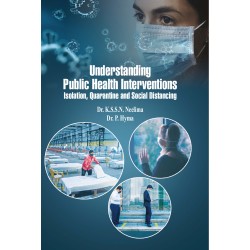 Understanding Public Health Interventions- Isolation, Quarantine and Social Distancing