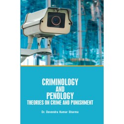 Criminology And Penology: Theories on Crime and Punishment