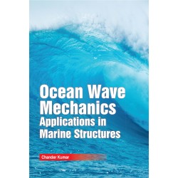 Ocean Wave Mechanics: Applications in Marine Structures