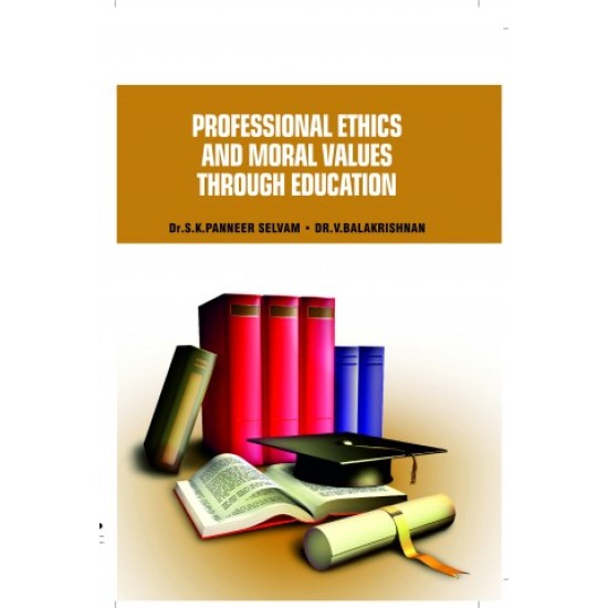 PROFESSIONAL ETHICS AND MORAL VALUES THROUGH EDUCATION