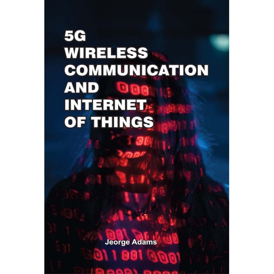 5g Wireless Communication And Internet Of Things