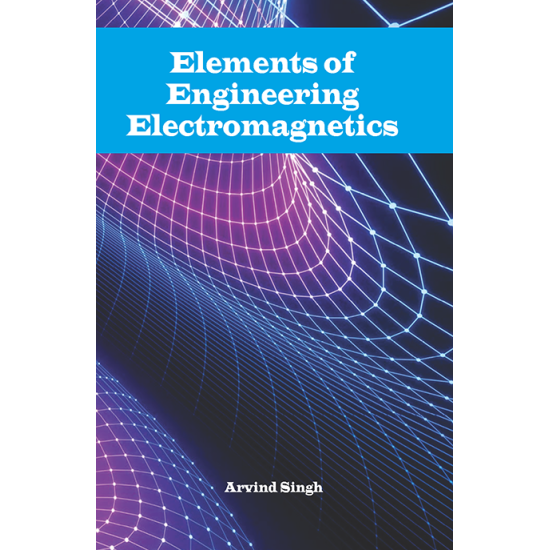 Elements of Engineering Electromagnetics 