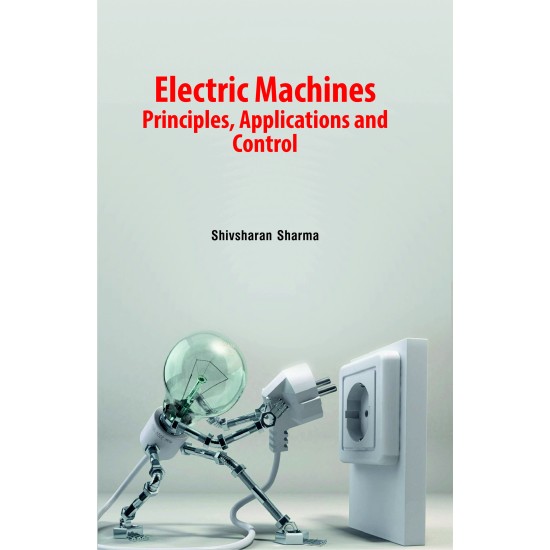 Electric Machines : Principles, Applications and Control