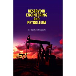 Reservoir Engineering and Petroleum 