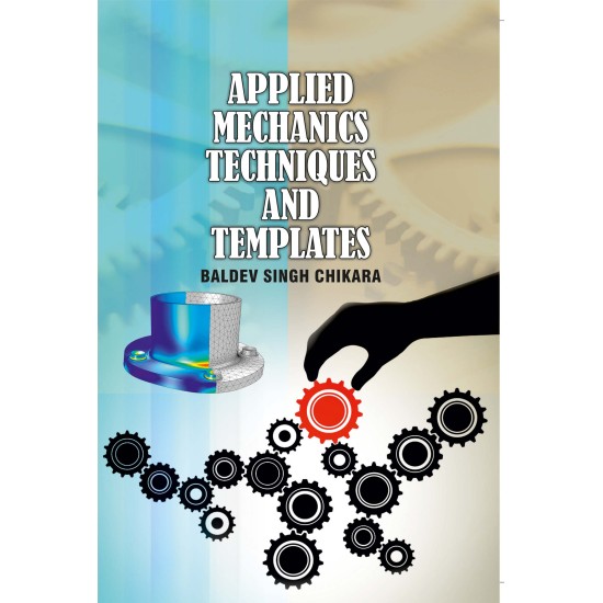 Applied Mechanics: Techniques And Templates