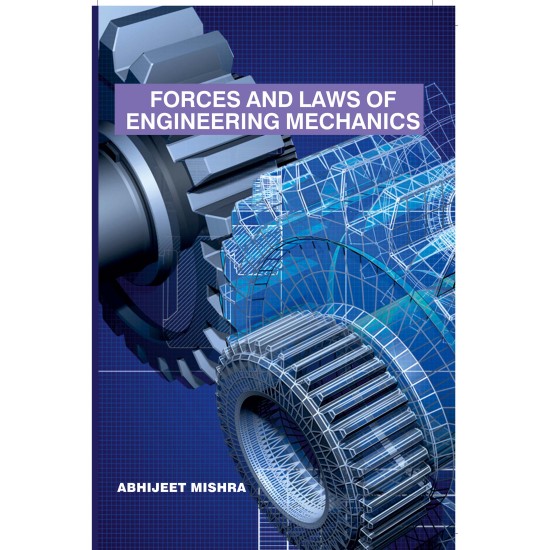 Forces And Laws Of Engineering Mechanics