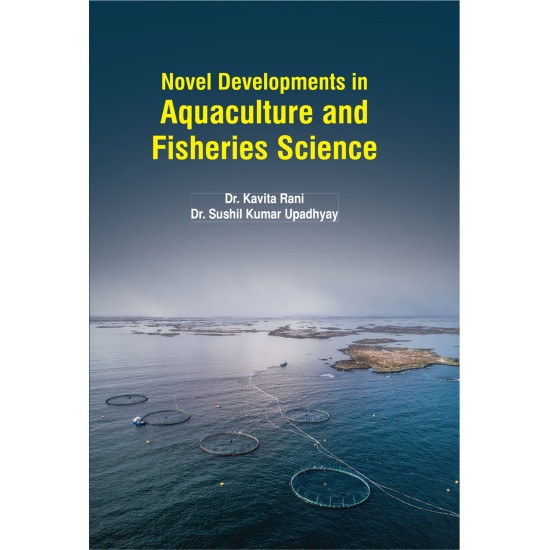 Novel Developments in Aquaculture and Fisheries Science