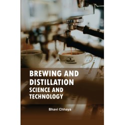 Brewing And Distillation: Science And Technology