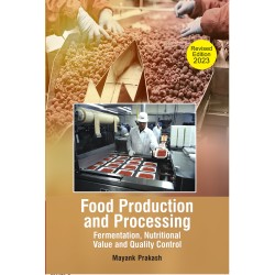 Food Production and Processing: Fermentation, Nutritional Value and Quality Control