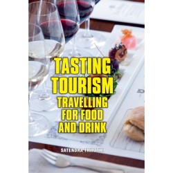 Tasting Tourism: Travelling For Food And Drink