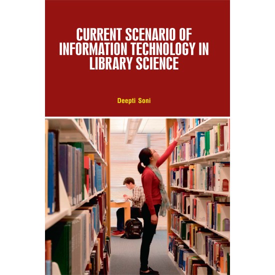 Current Scenario of Information Technology in Library Science