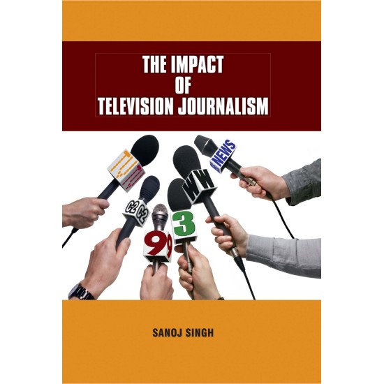 The Impact Of Television Journalism 