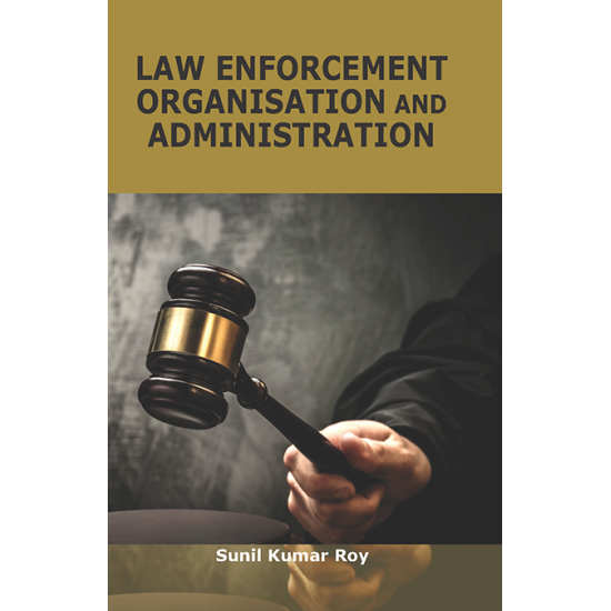 LAW ENFORCEMENT ORGANISATION AND ADMINISTRATION 