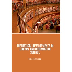 Theoretical Developments in Library and Information Science