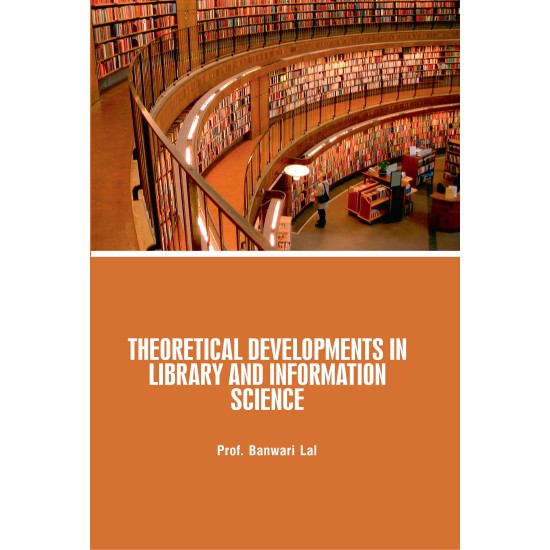 Theoretical Developments in Library and Information Science