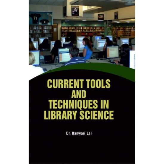 Current Tools and Techniques in Library Science