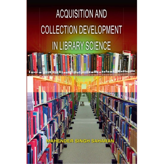 Acquisition And Collection Development In \r\nLibrary Science