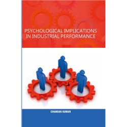 Psychological Implications in Industrial Performance? 