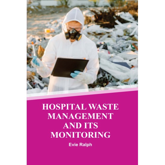 Hospital Waste Management And Its Monitoring