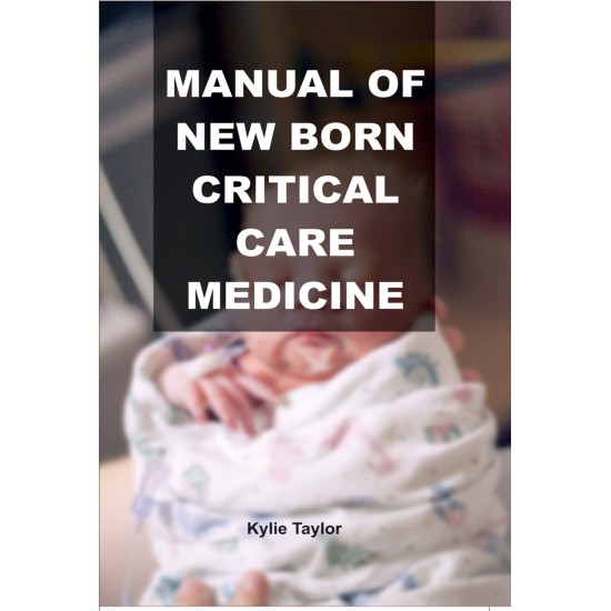 Manual Of New Born Critical Care Medicine